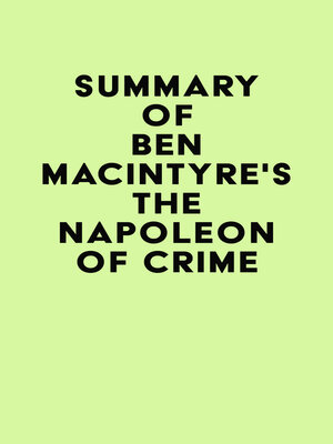 cover image of Summay of Ben Macintyre's the Napoleon of Crime